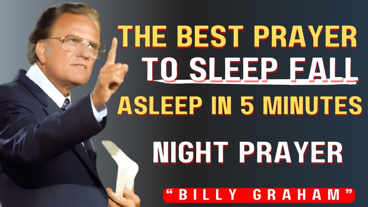 “Fall Asleep in 5 Minutes — Say This One Powerful Night Prayer Before Bed!” Billy Graham Prayer