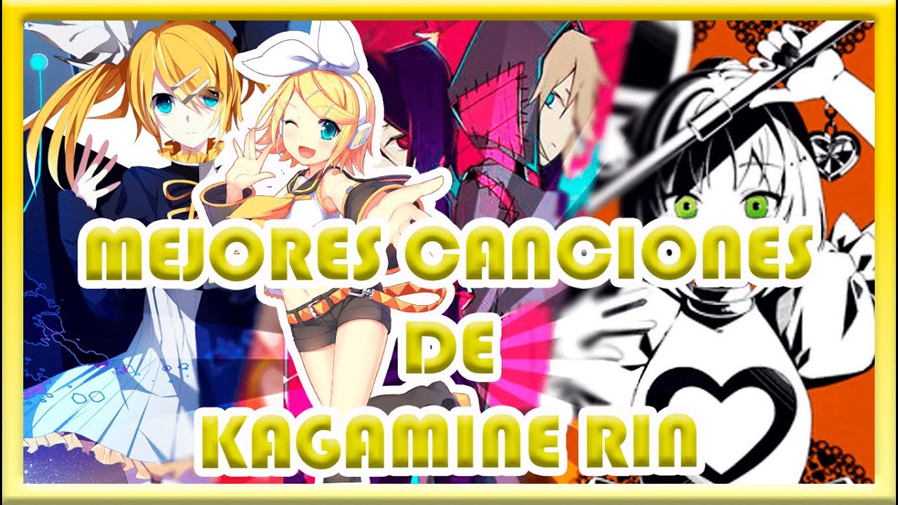 Top 10 Mejores Canciones De Kagamine Rin