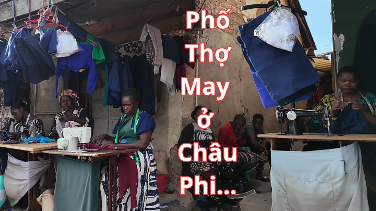 Phố thợ may ở châu phi | Trần Trưởng Ở châu phi
