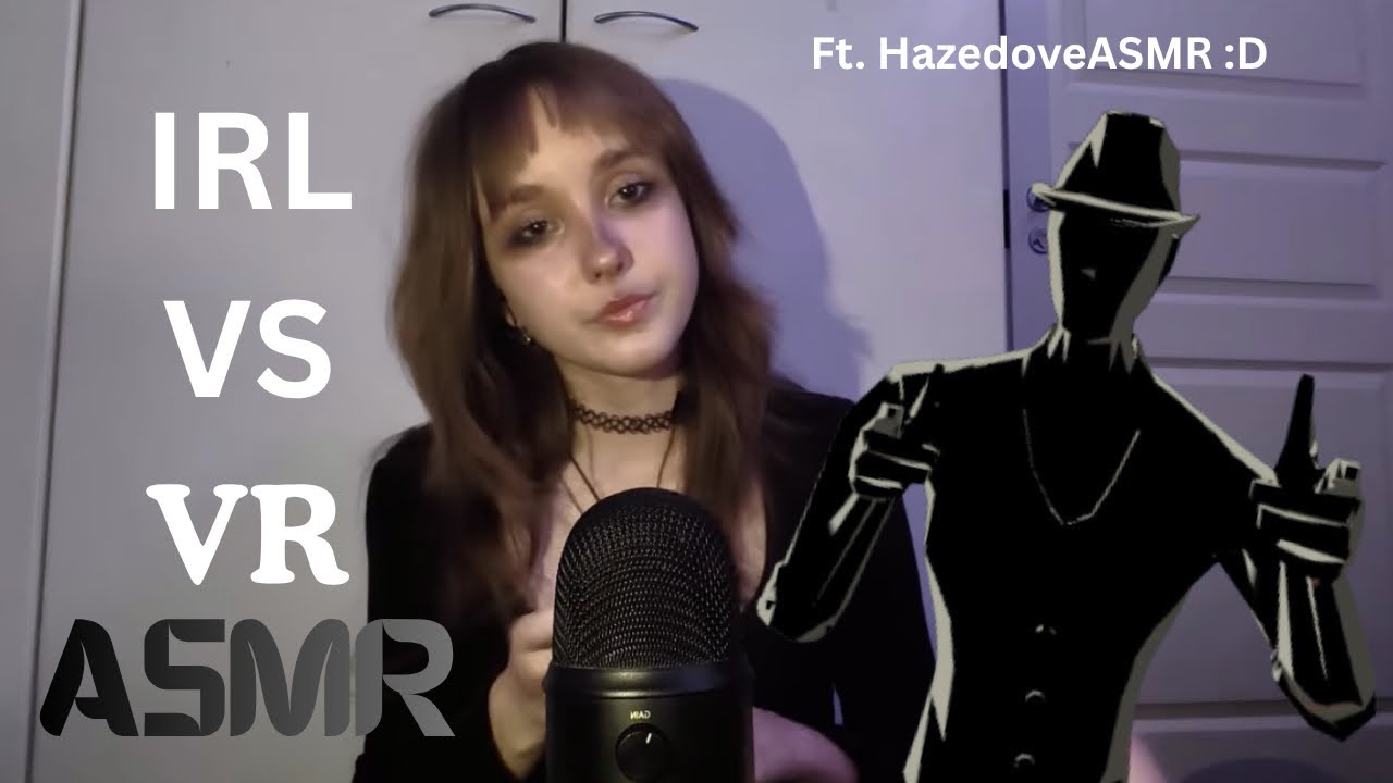 IRL VS VR - Triggers • Roleplay • Personal Attention