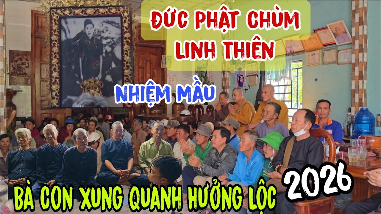 Chuyện lạ 👉 Đức Phật Chùm Linh Thiên ( Nhiệm Mầu - bà con xung quanh hưởng lộc 2026 | Châu Phú Area