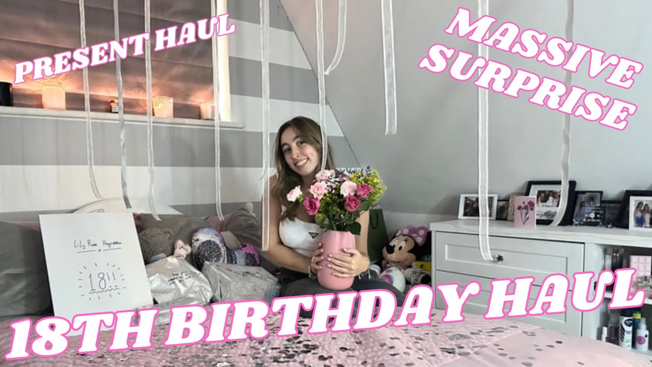 WHAT I got for my 18th BIRTHDAY | Present Haul | Massive surprise