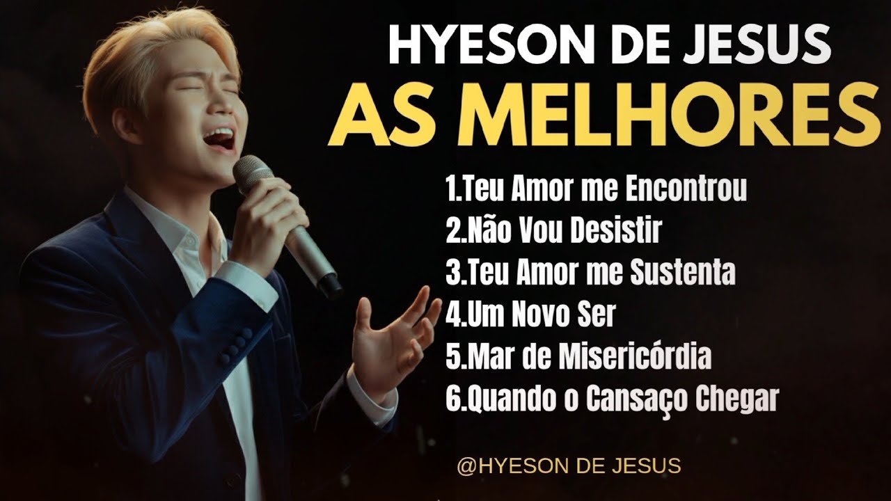 HYESON DE JESUS - As Melhores Músicas | Seleção Gospel