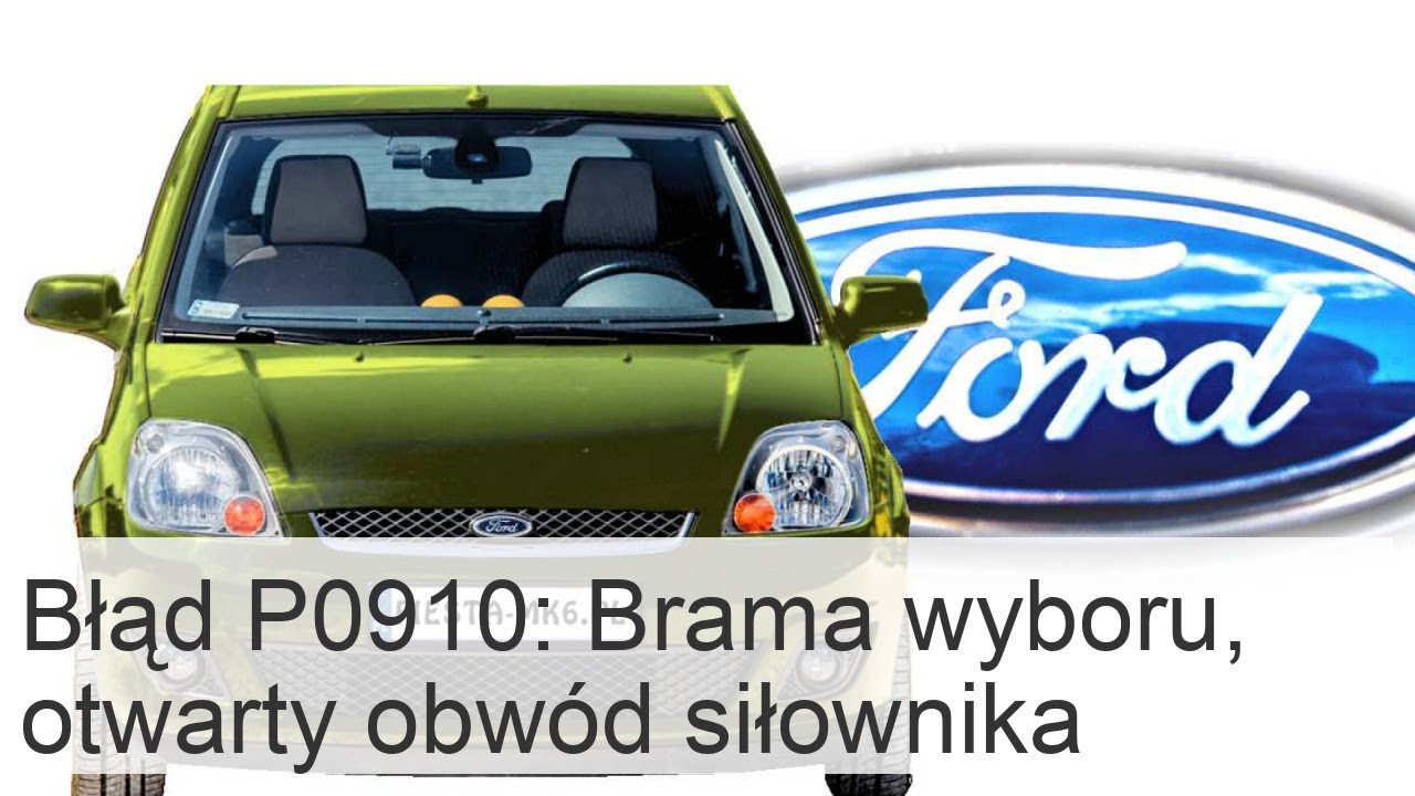 Kod błędu P0910: Wyb&oacute;r bramy / otwarty obw&oacute;d siłownika - wtyczki Auto 24