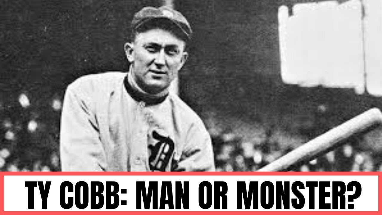 Ty Cobb - Man or Monster?