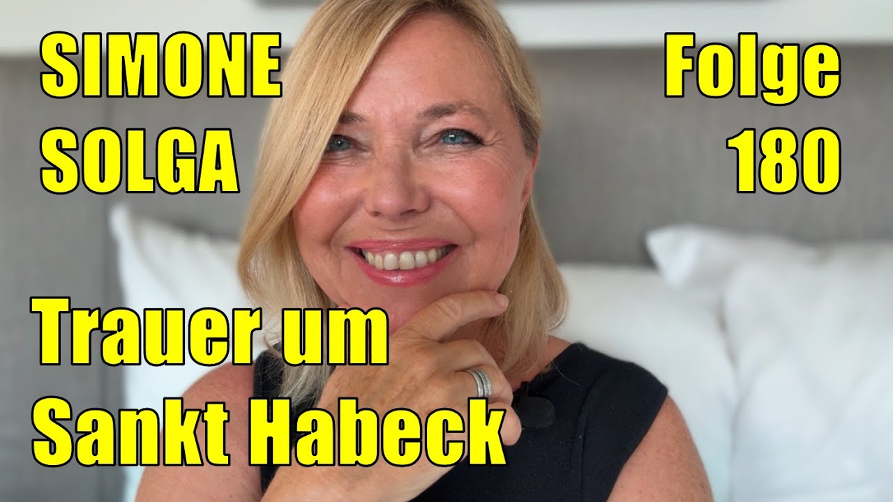 Simone Solga: Trauer um Sankt Habeck | Folge 180