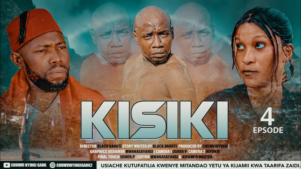 KISIKI - EPISODE 04 | STARRING CHUMVINYINGI, CHENDU & KISOFA