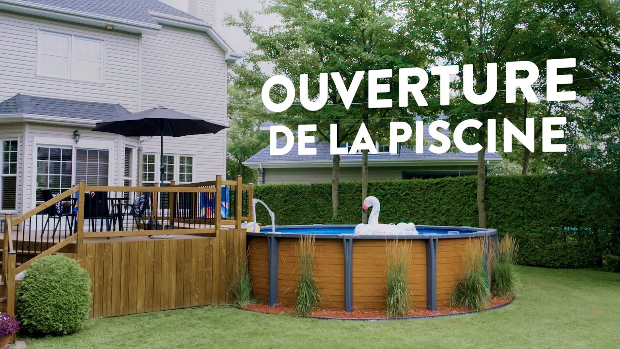 Comment ouvrir sa piscine hors terre - Club Piscine Super Fitness