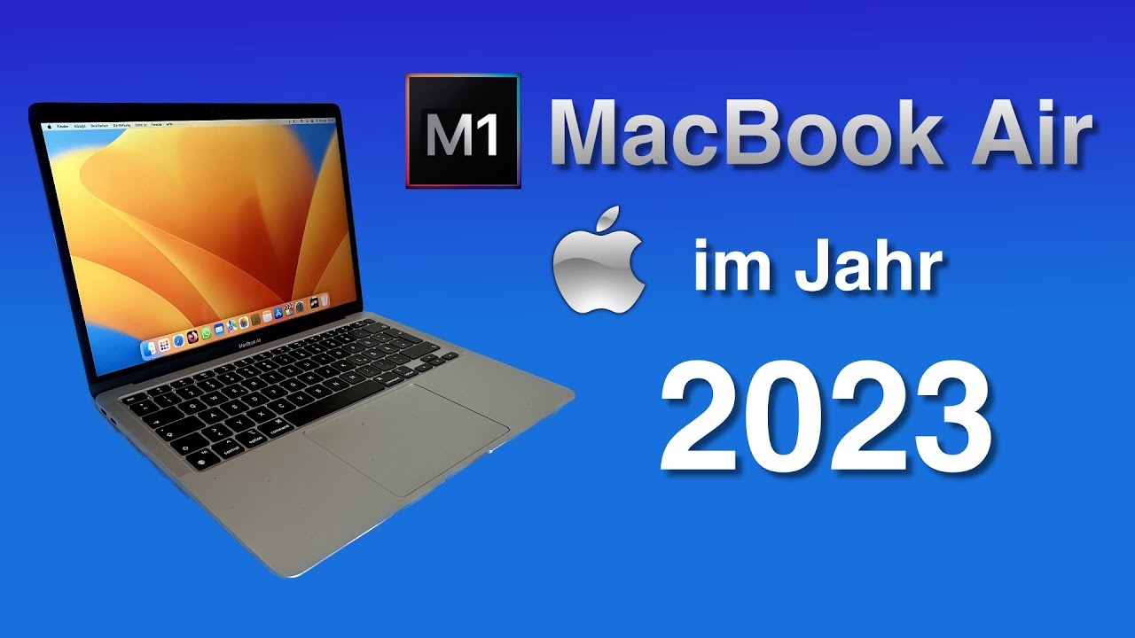 Sollte man sich das M1 MacBook Air im Jahr 2023 noch kaufen?