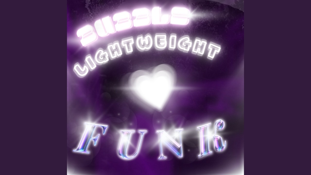 BUBBLE LIGHTWEIGHT FUNK (Epstein Slowed)
