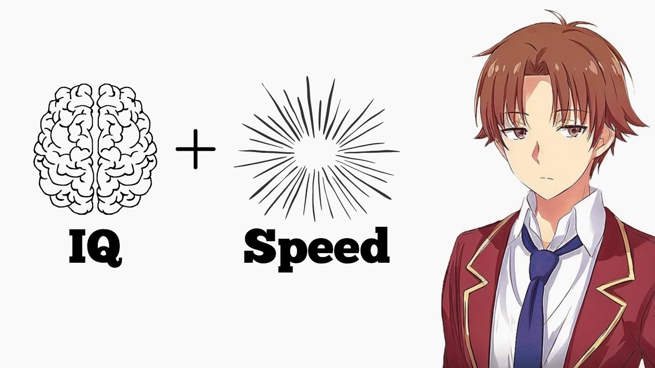 How to think faster - like Ayanokoji