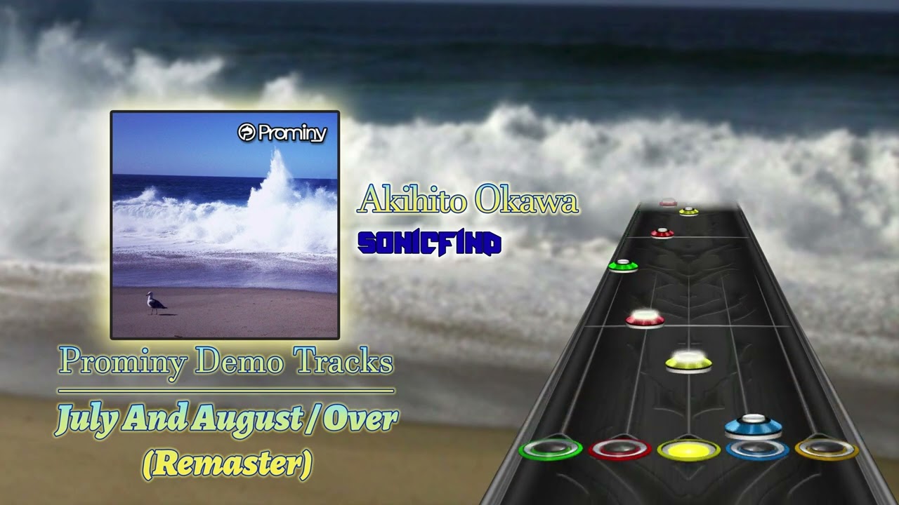 Akihito Okawa - July and August / Over (Remaster) || Clone Hero Chart Preview