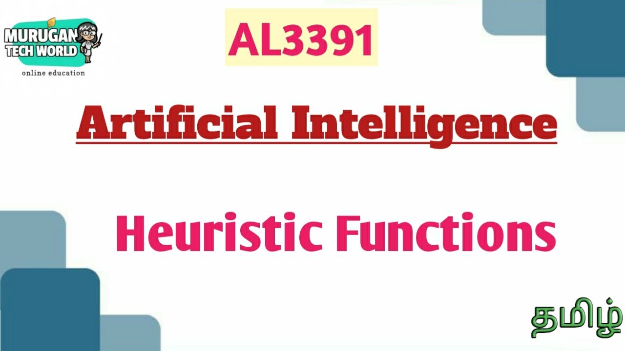 Heuristic functions in artificial intelligence tamil||AL3391||AI&DS||Anna university reg-2021.