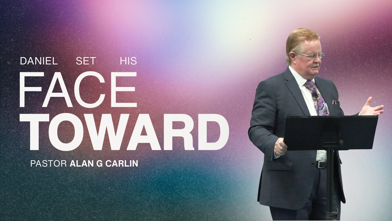 Daniel Set His Face Toward