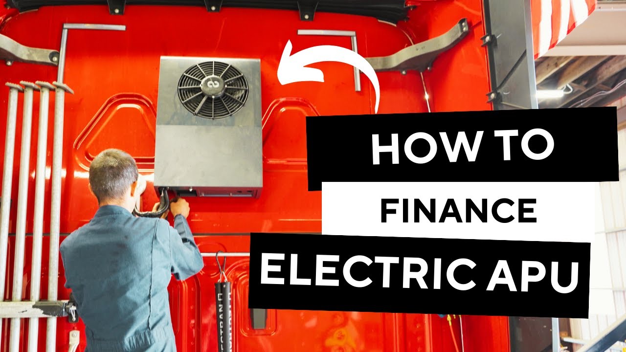 How to Finance an Electric APU - No Down Payment, Low Monthly Payment, and Positive Cash Flow