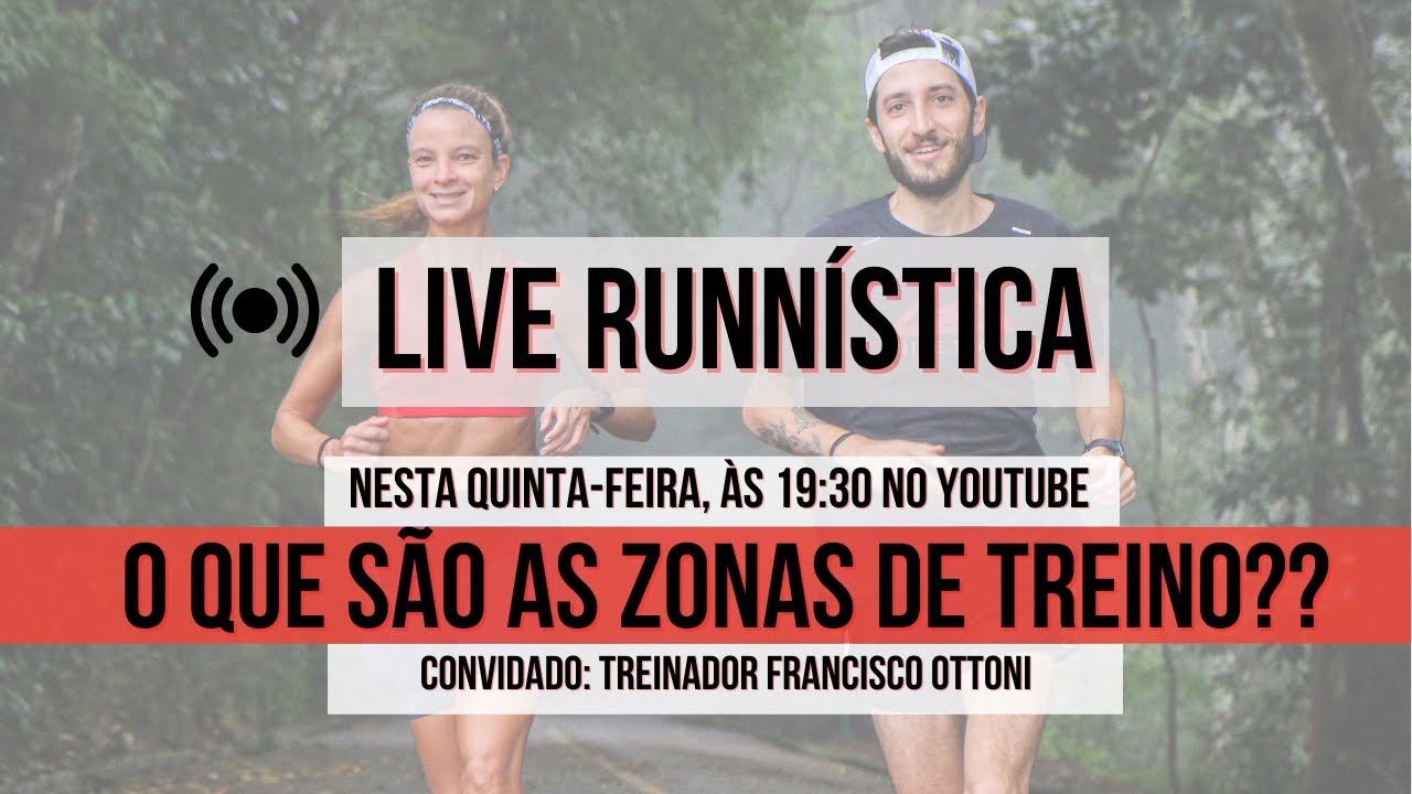 LIVE RUNNÍSTICA - O QUE SÃO AS ZONAS DE TREINO? (conv. Francisco Ottoni)