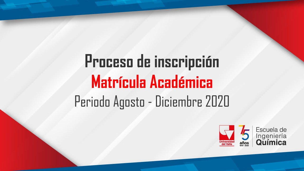 Paso a paso del proceso de matrícula académica para el periodo Agosto - Diciembre 2020.