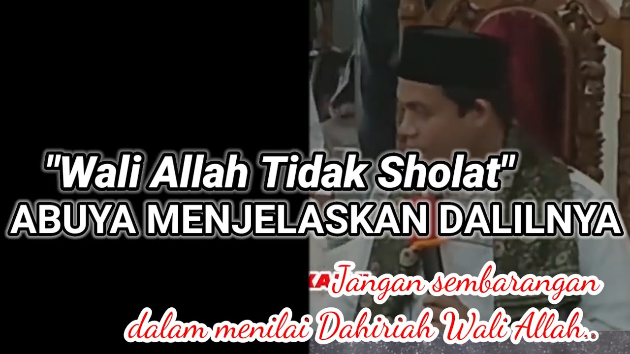 Ketika Wali Allah Terlihat Tidak Sholat