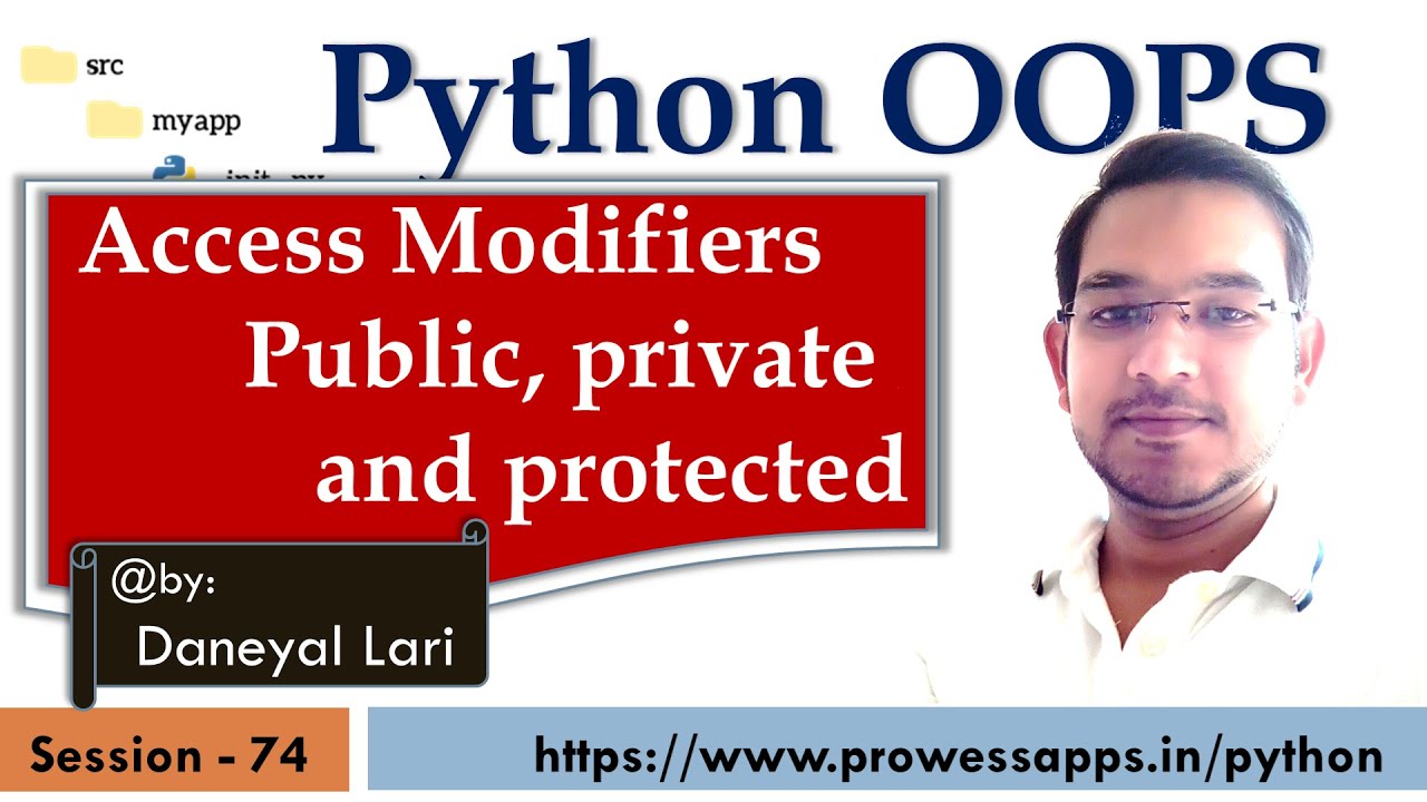 #74 OOP | Access Modifiers  public, private and protected in Python | Python Tutorial for Beginners