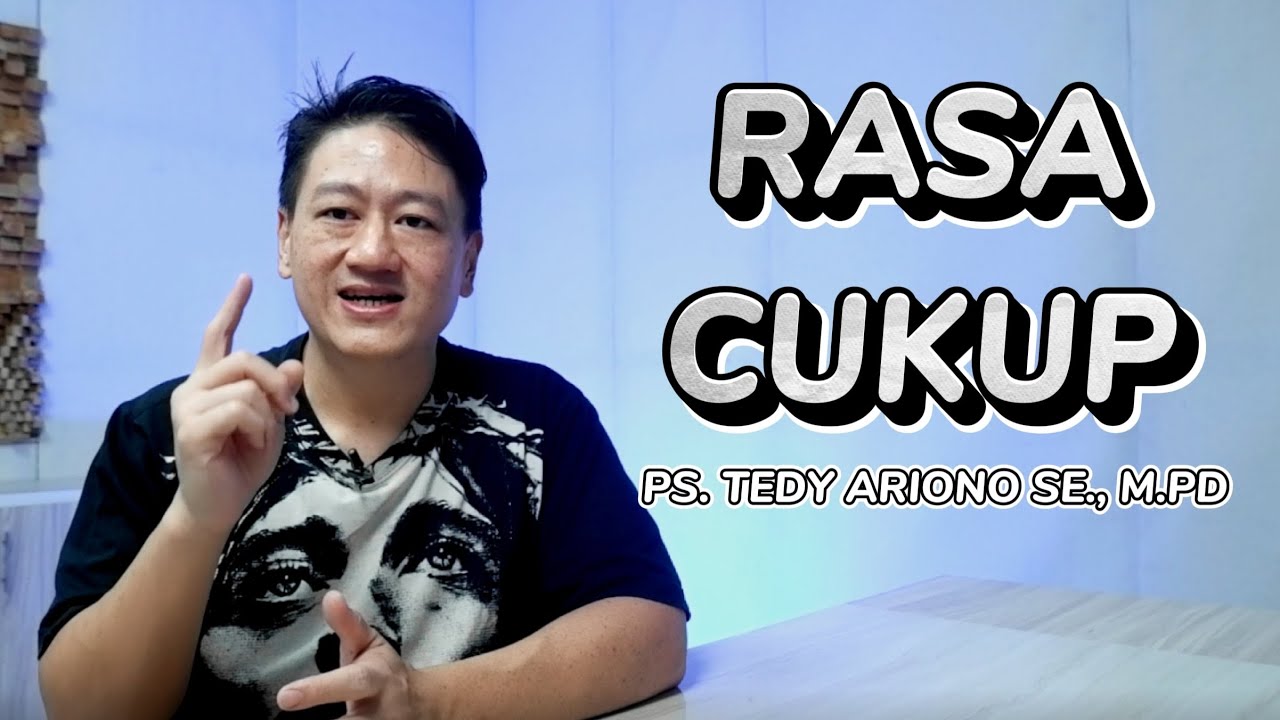 RASA CUKUP | RENUNGAN ROHANI SINGKAT