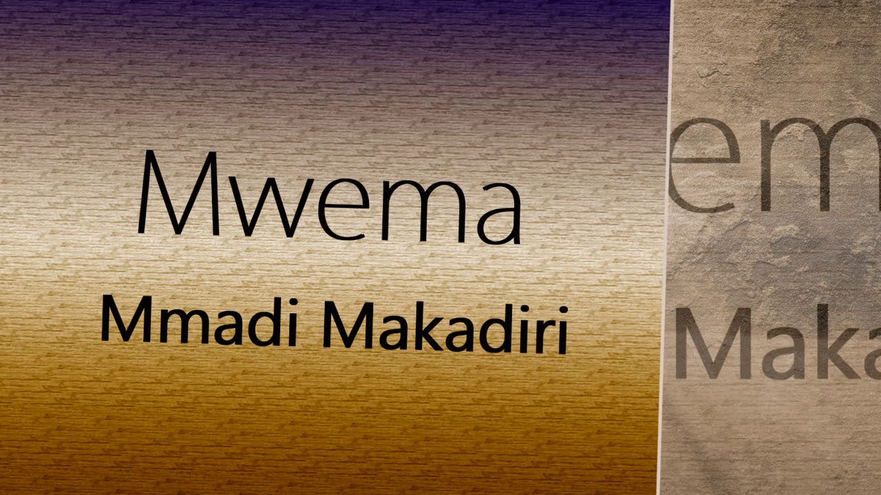 Mmadi Makadiri - Mwema