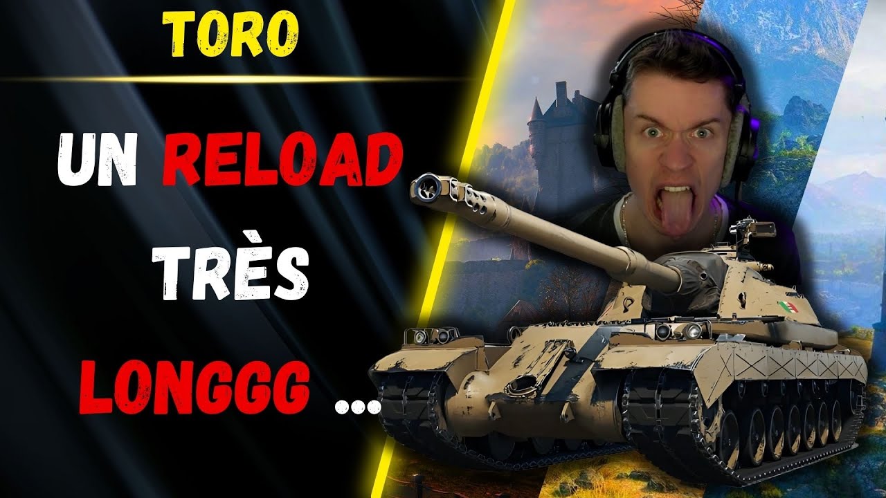 🎬 Un RELOAD très LONGGG ... ▶️ Gameplay Toro ⚔️ [WOT-FR]
