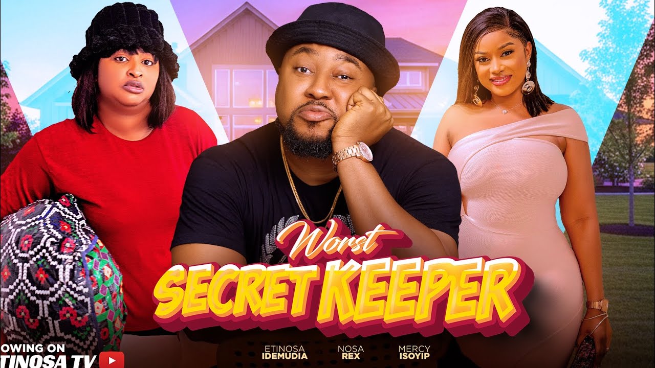 Worst couple's SECRET KEEPER (full movie) Nosa Rex, Etinosa Idemudia African comedy 2025