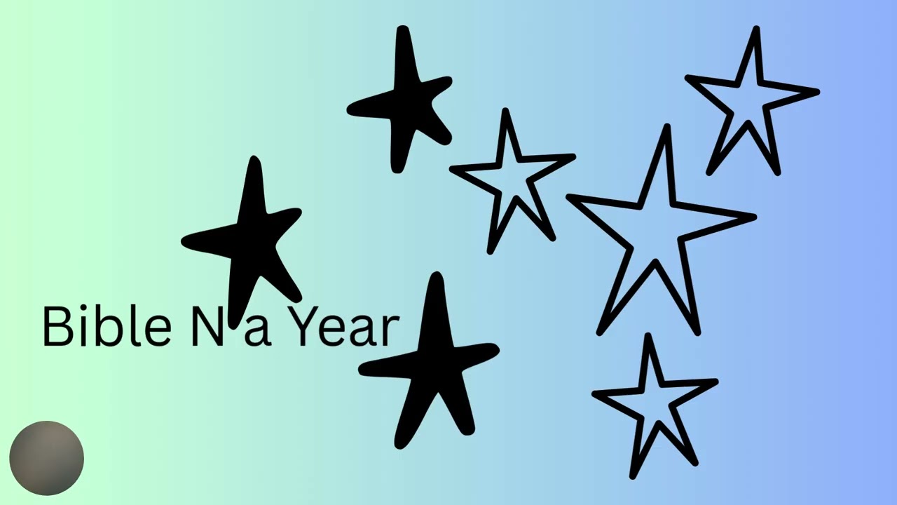 1.7 | Bible N a Year | DAY 7 | January 7