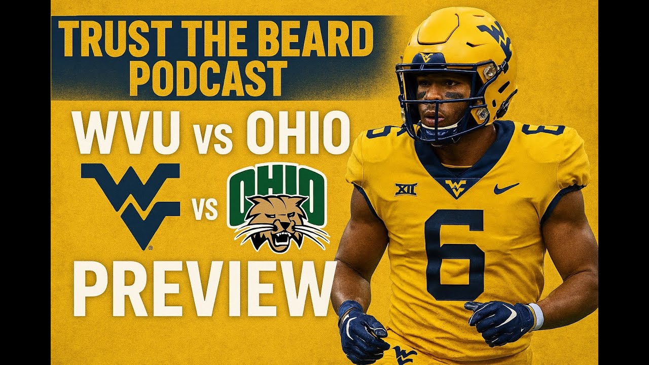 2025 WVU Football Preview @ Ohio Bobcats