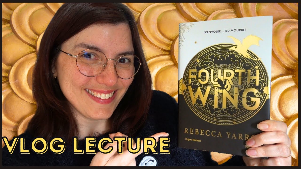 Vlog lecture Fourth Wing - Des dragons et un BG :D