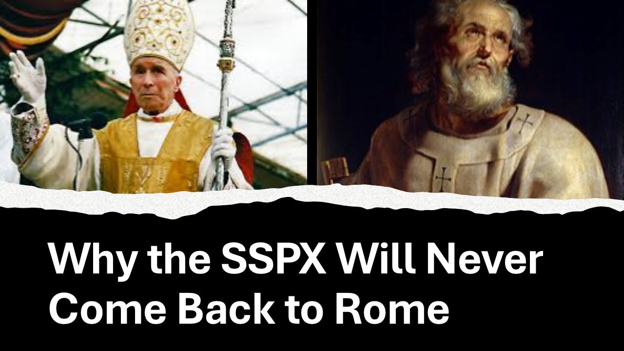 Почему SSPX никогда не вернётся в Рим (2023)