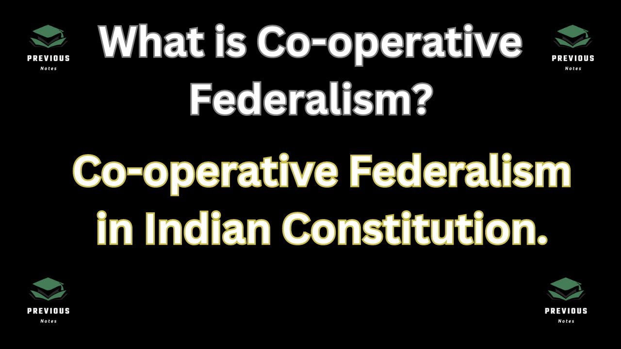 What is Cooperative Federalism? Cooperative Federalism in Indian Constitution? #llb #llm #upsc #pcs