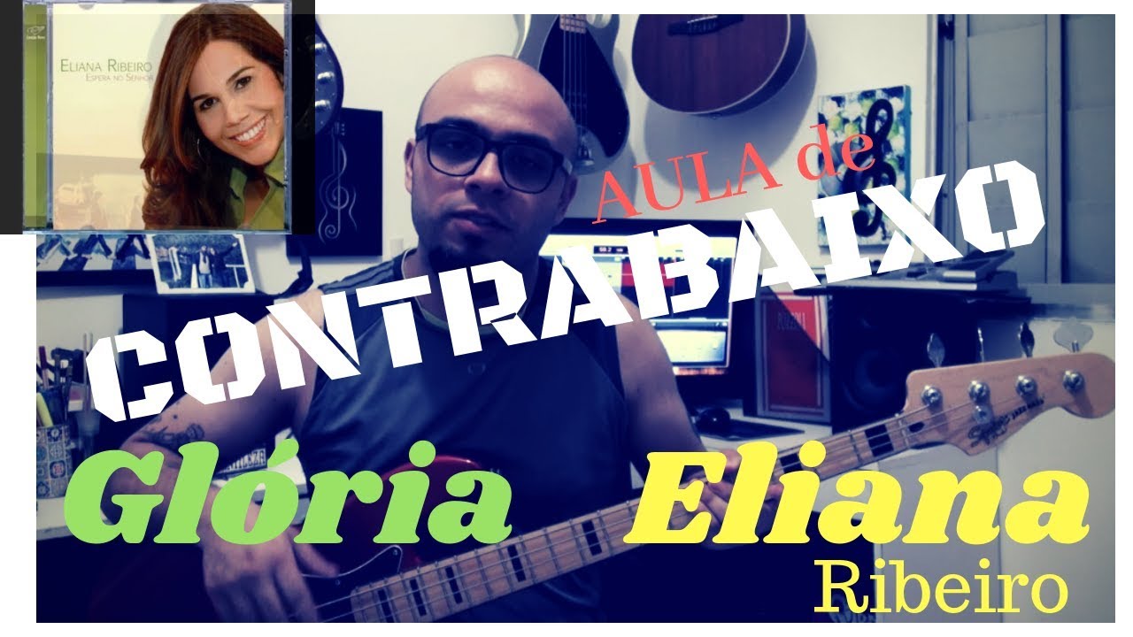 Glória a Deus nas alturas - Eliana Ribeiro (aula de Contrabaixo)