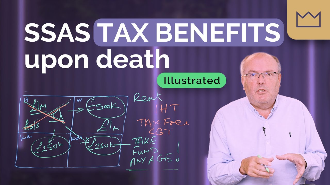 SSAS Pension: SSAS tax benefits upon death? Illustrated.