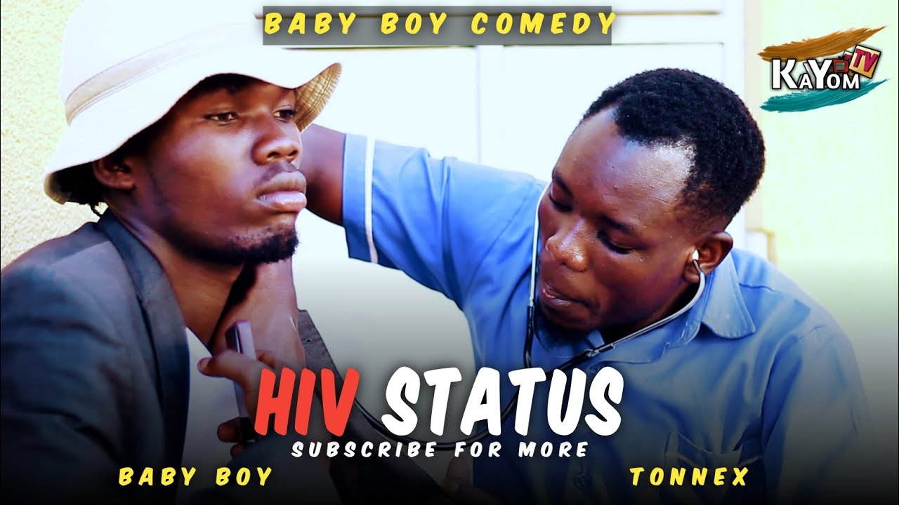 HIV Status - Baby Boy Comedy [Kayom TV]