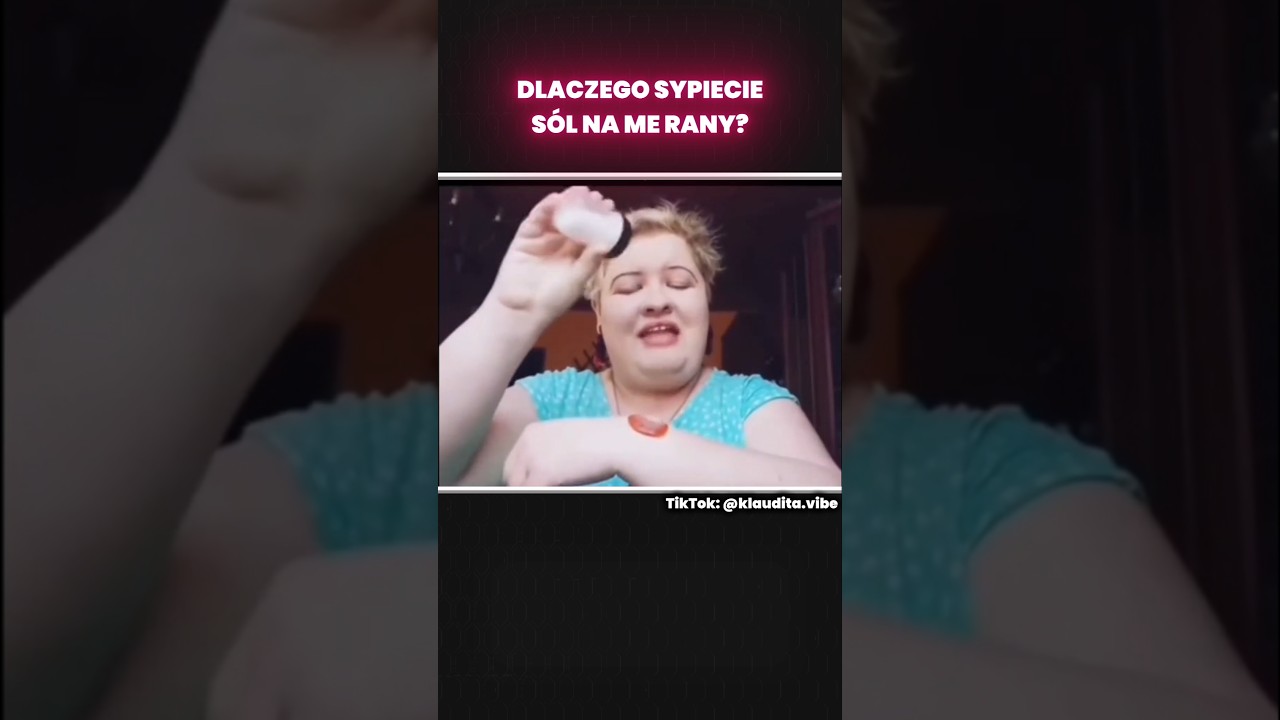 DLACZEGO SYPIECIE S&Oacute;L NA ME RANY? 🧂