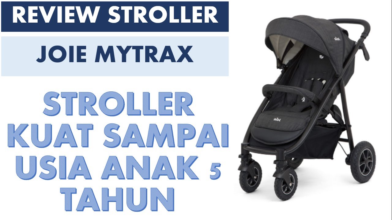 Review Stroller Joie Mytrax Indonesia