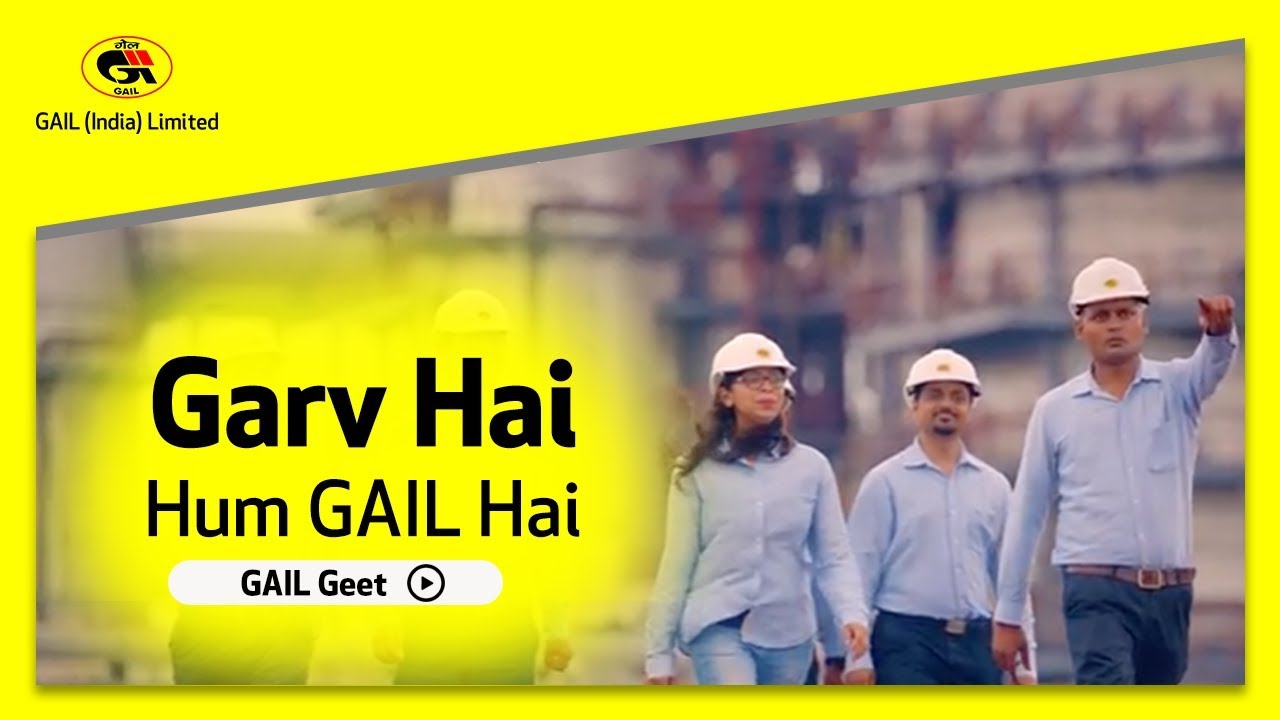 Garv Hai Hum GAIL Hai-  Gail Geet