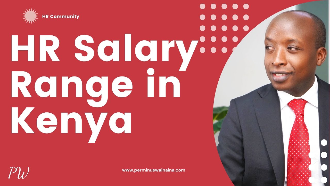 How Much Are HR Paid In Kenya?