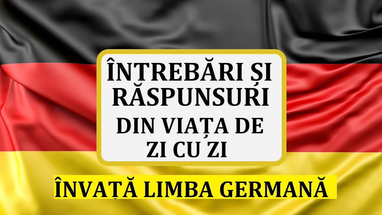 Invata Germana | Intrebari si raspunsuri din viata de zi cu zi