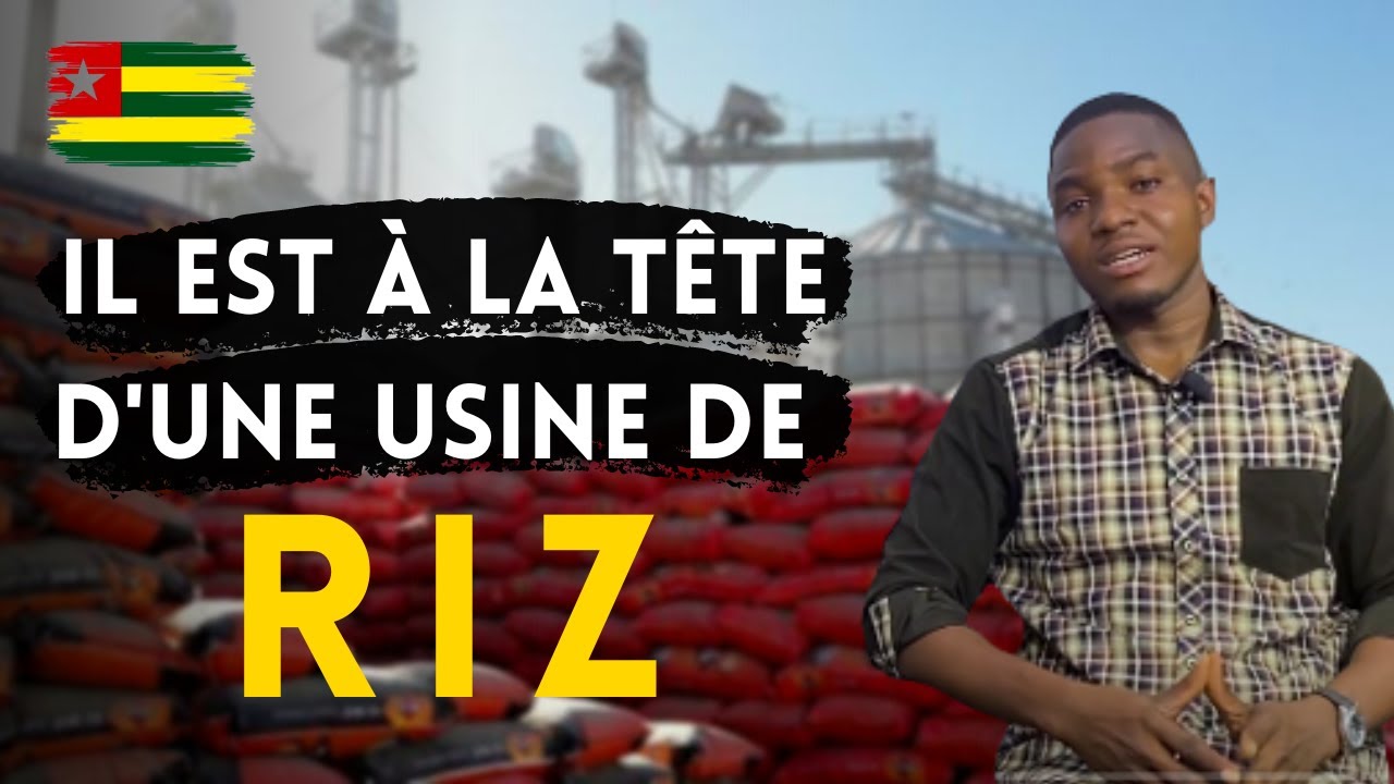 PDG d'une grande usine de transformation de riz: cet entrepreneur raconte son histoire inspirant