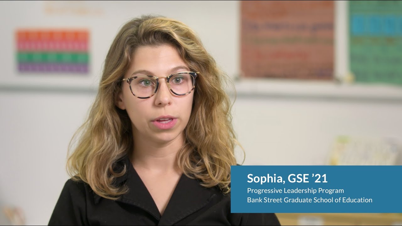 Progressive Leadership Student, Sophia, Bank Street Graduate School of Education