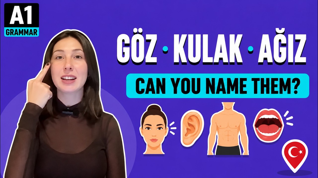 Face and Body Parts in Turkish: Enrich your Turkish Vocabulary