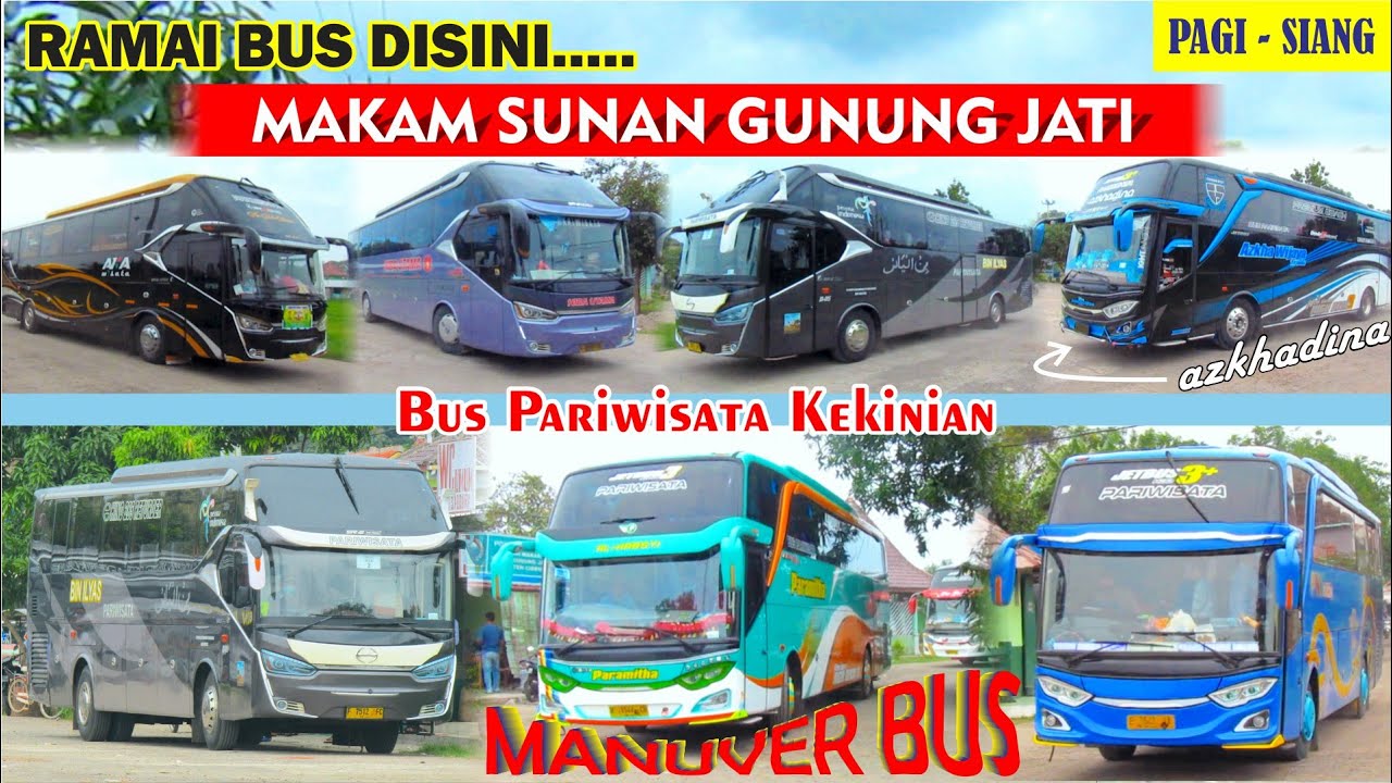 RAMAI BUS DIHARI MINGGU NIH || Hunting Bus di Makam Sunan Gunung Jati Cirebon || Part 1