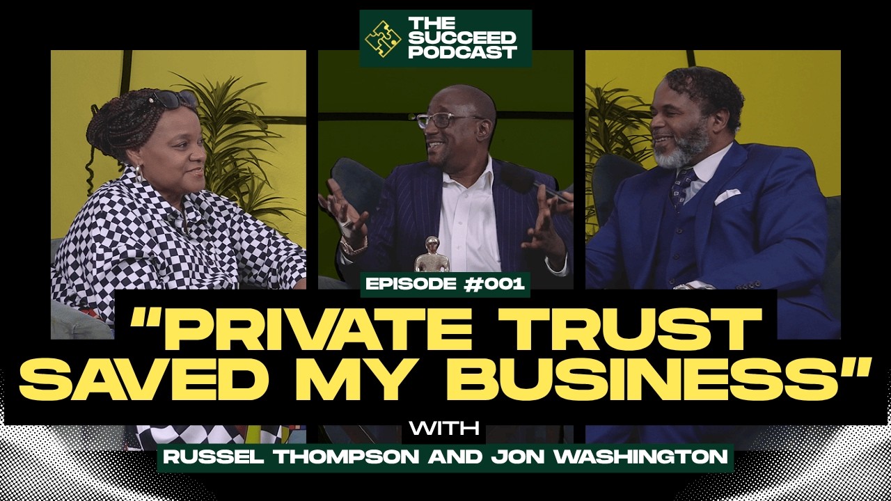Client Stories | How Private Trust Positioned Us To Prosper | The Succeed Podcast |