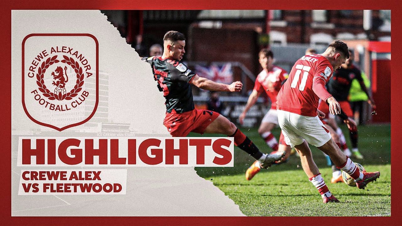 21-22 HIGHLIGHTS | Crewe Alexandra 1-3 Fleetwood Town