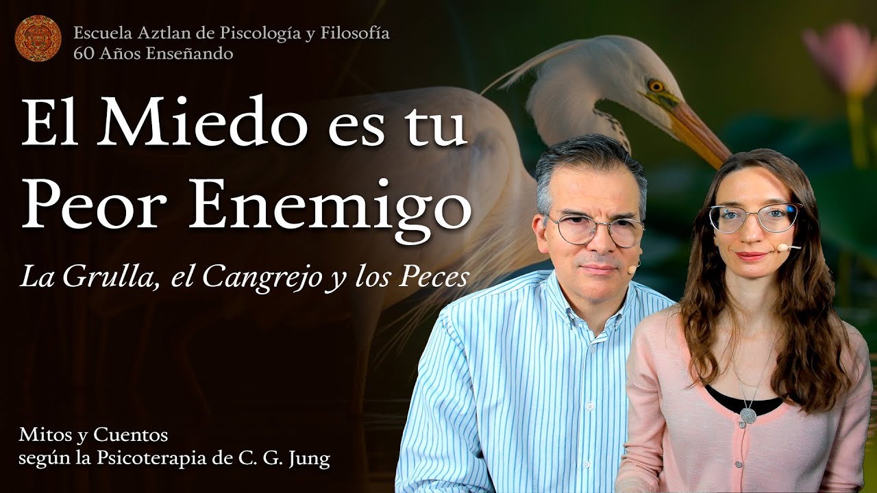 El Miedo es tu Peor Enemigo - Mitos y Cuentos según la Psicoterapia de C. G. Jung