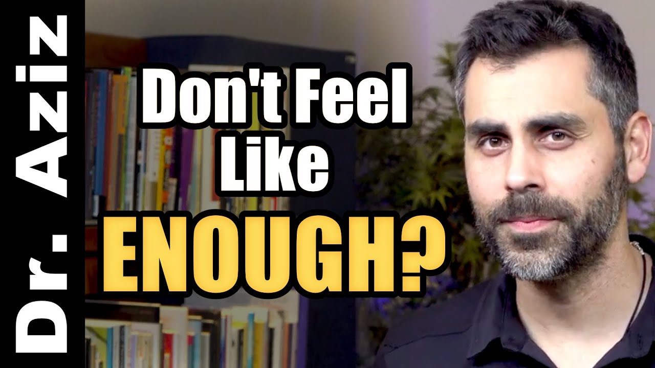 What If I Don't Feel Like Enough?