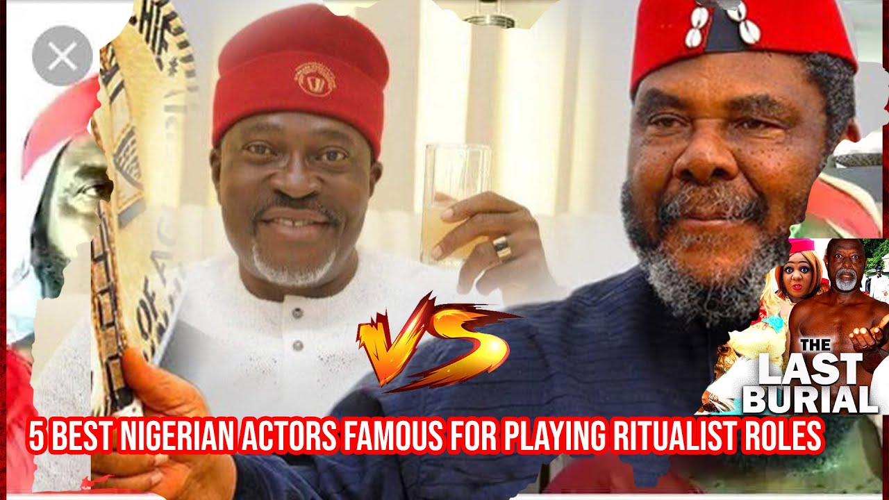 5 Best Nigerian Actors Famous For Playing Ritual!st Roles