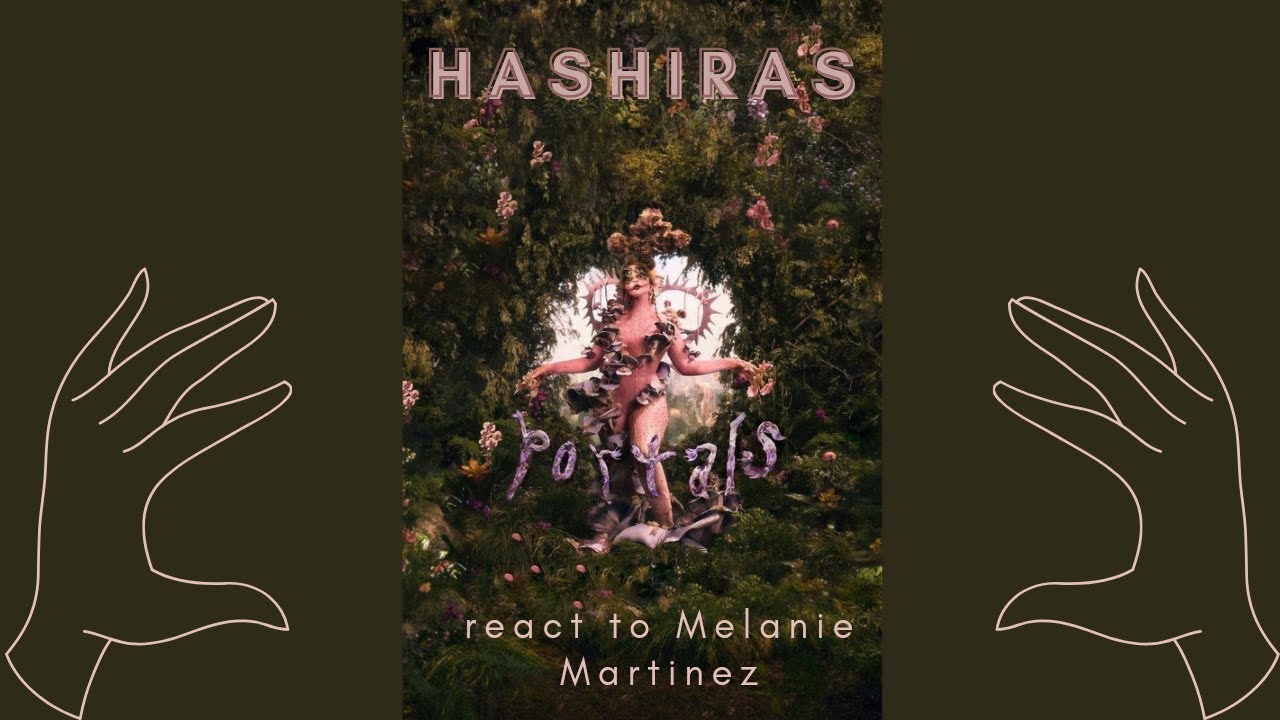 Hashiras react to Melanie Martinez || Part 03/03